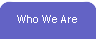 Who We Are